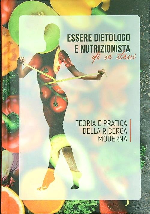 Essere dietologo e nutrizionista di se stessi