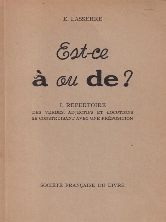 Est ce a ou de? vol. 1