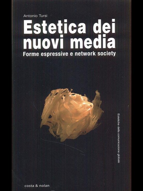 Estetica dei nuovi media. Forme espressive e network society