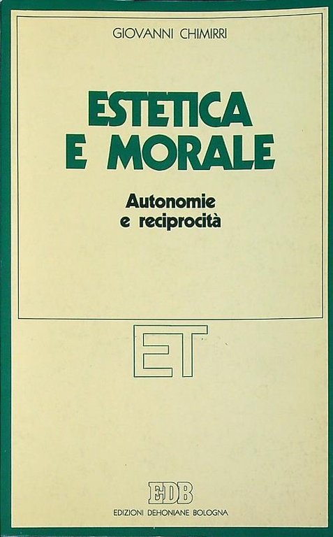 Estetica e morale. Autonomie e reciprocita'