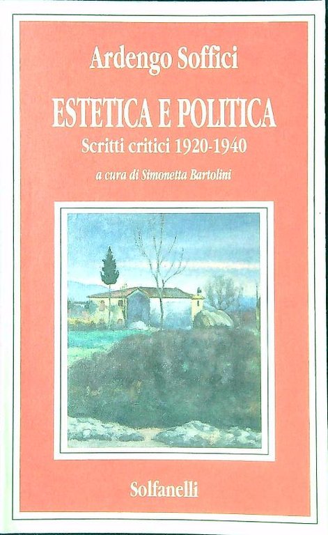 Estetica e politica: Scritti critici 1920-1940