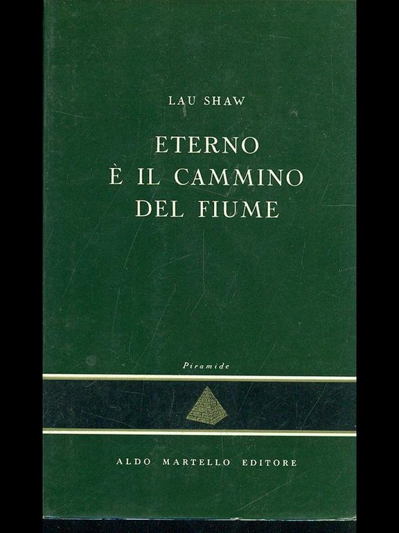 Eterno e' il cammino sul fiume