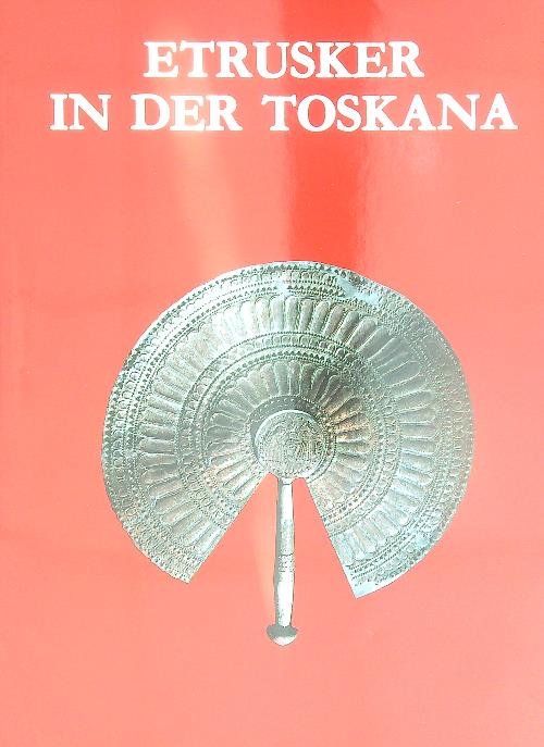 Etrusker in der Toskana