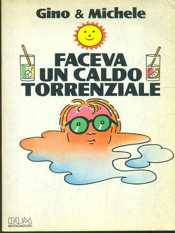 Faceva un caldo torrenziale