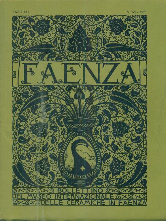 Faenza. Bollettino del Museo Internazionale delle Ceramiche di Faenza. Anno …