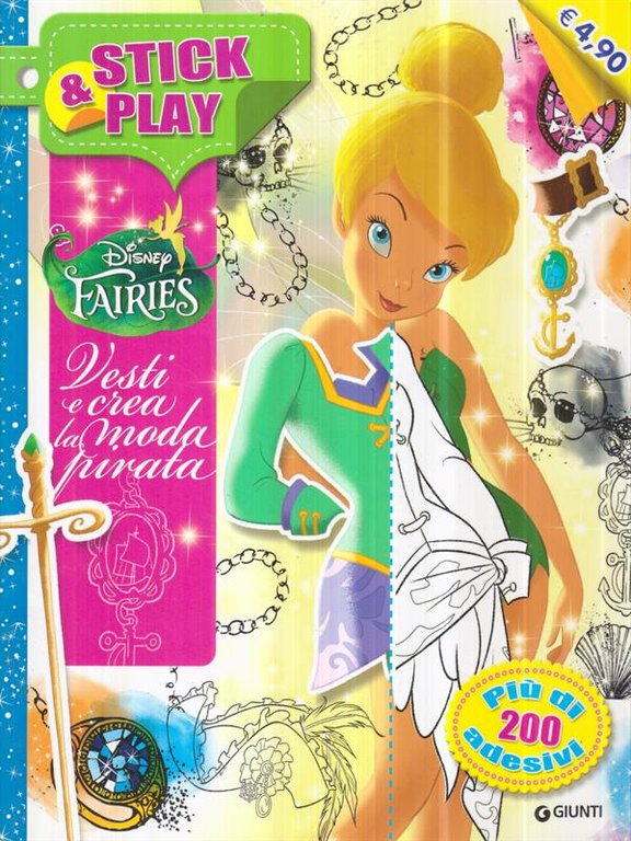 Fairies. Vesti e crea la moda pirata. Stick & play