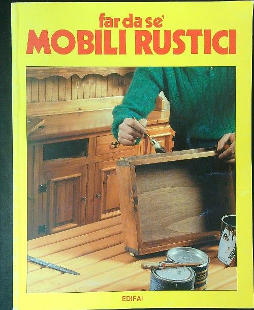 Far da se' mobili rustici