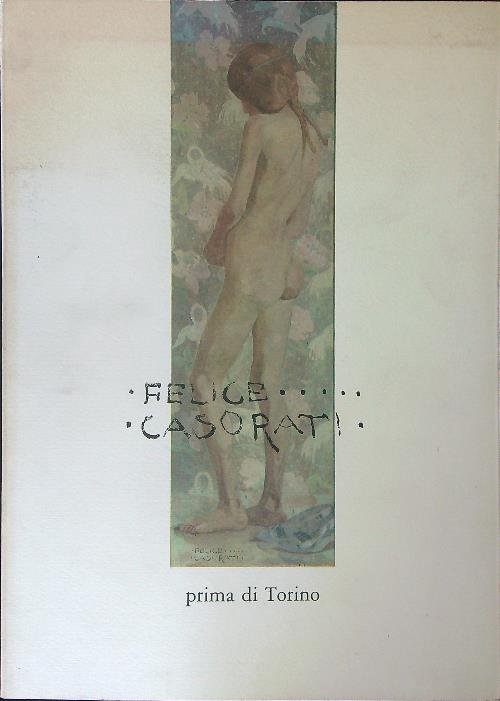 Felice Casorati Prima di Torino