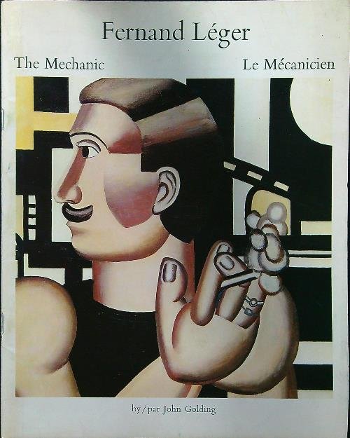 Fernand Leger: The Mechanic / Le Mecanicien. Masterpieces Of The …