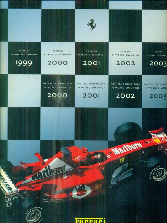 Ferrari 2003. Campione del mondo Piloti. Campione del mondo costruttori