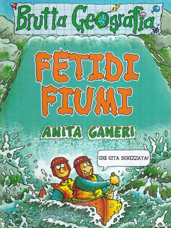 Fetidi fiumi. Ediz. illustrata