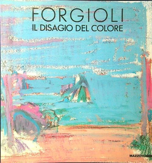 Forgioli. Il disagio del colore
