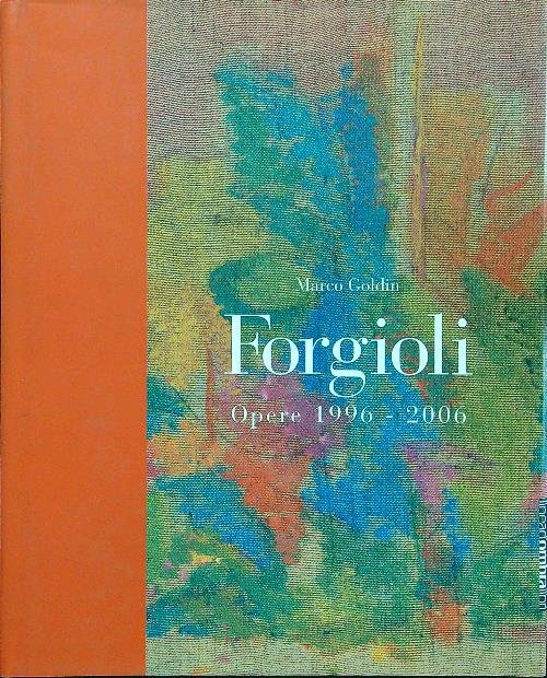 Forgioli opere 1996-2006