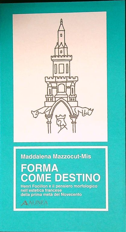 Forma come destino. Henri Focillon e il pensiero morfologico