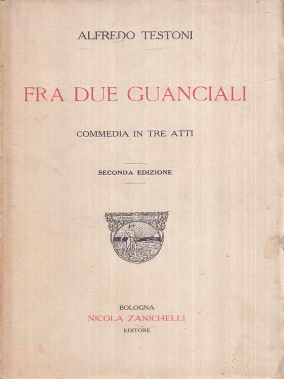 Fra due guanciali. Commedia in tre atti