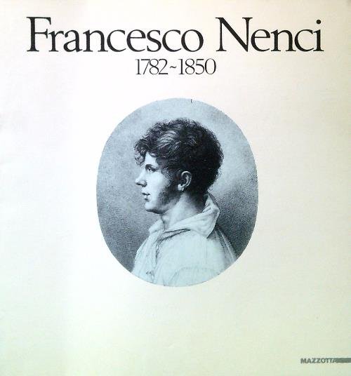 Francesco Nenci 1782-1850 | Immagine principale