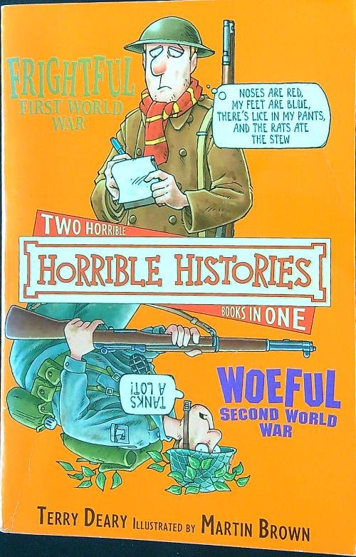 Frightful First World War and Woeful Second World War