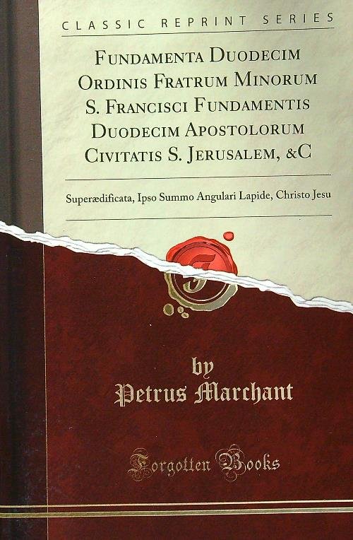 Fundamenta Duodecim Ordinis Fratrum Minorum S. Francisci Fundamentis Duodecim Apostolorum … | Immagine Gallery 2