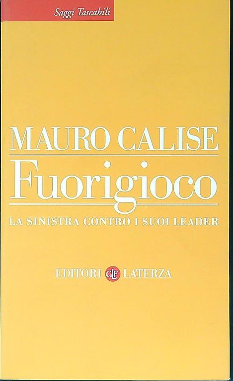 Fuorigioco. La sinistra contro i suoi leader