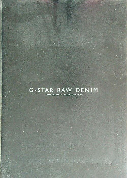 G-Star Raw Denim Spring/Summer Collection 98-01