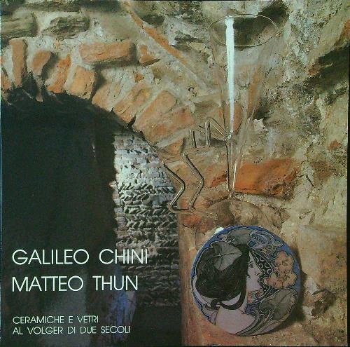 Galileo Chini - Matteo Thun ceramiche e vetri