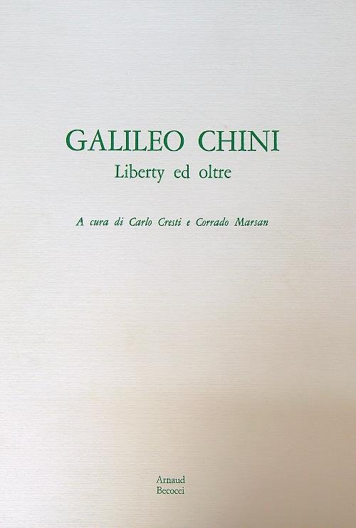 Galileo Chini. Liberty ed Oltre