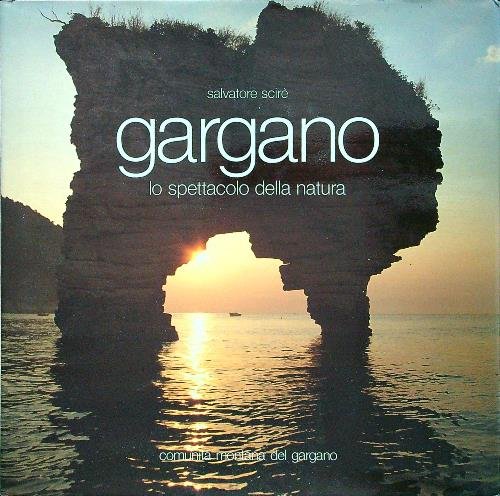 Gargano. Lo spettacolo della natura