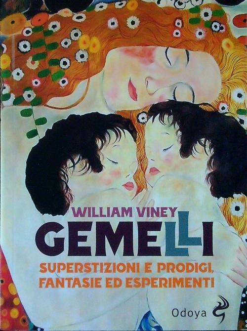 Gemelli. Superstizioni e prodigi, fantasie ed esperimenti