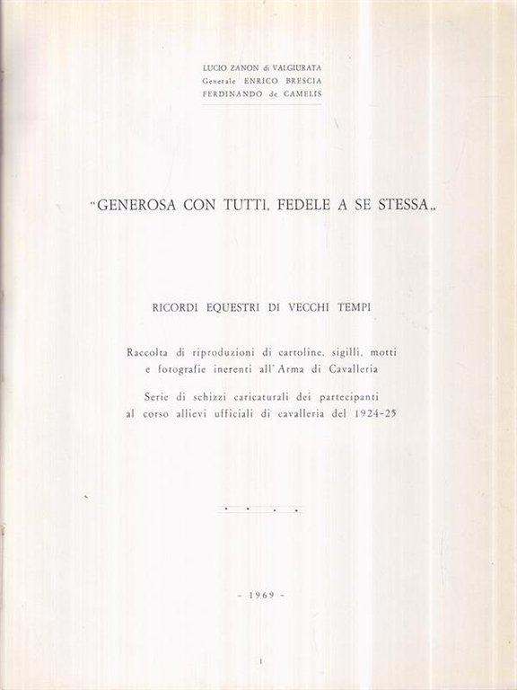 Generosa con tutti, fedele a se stessa. Ricordi equestri di …