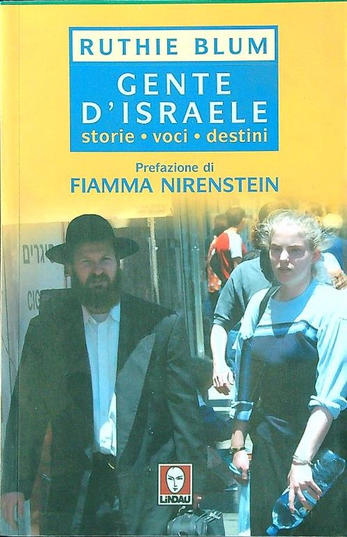 Gente d'Israele. Storie, voci, destini