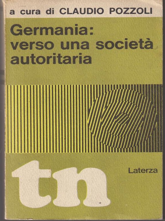 Germania: verso una societa' autoritaria