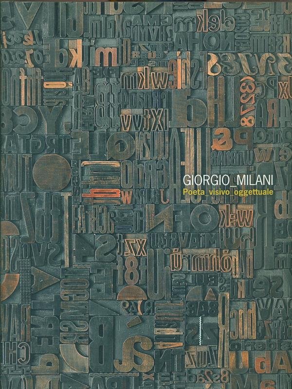 Giorgio Milani Poeta_visivo_oggettuale | Immagine principale