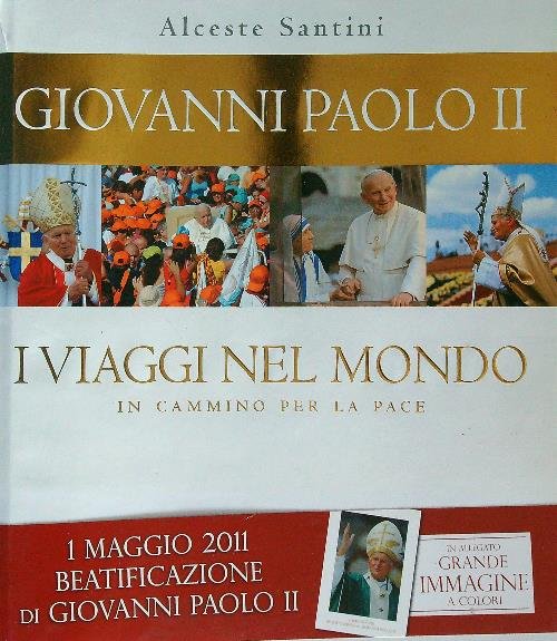 Giovanni Paolo II I viaggi nel mondo in cammino per …