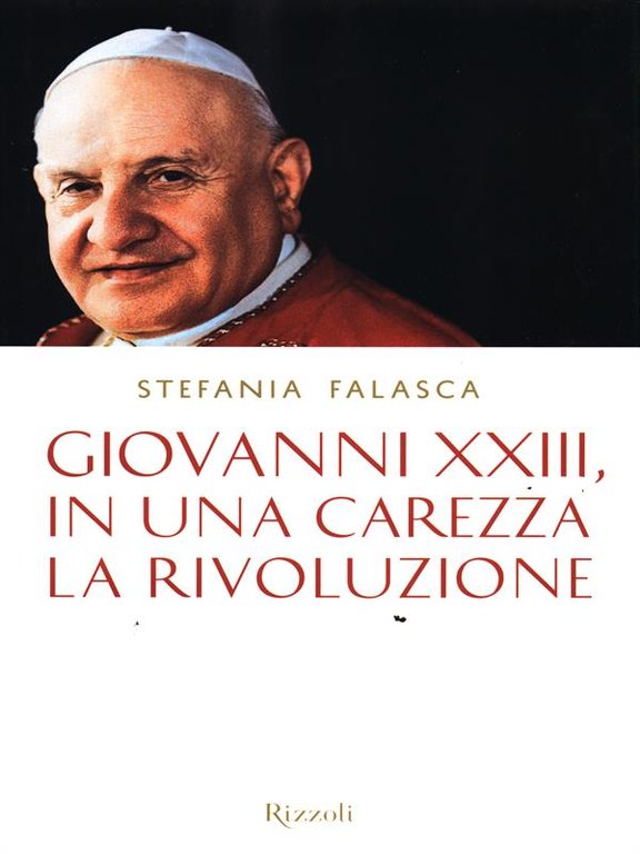 Giovanni XXIII, in una carezza la rivoluzione | Immagine Gallery 2