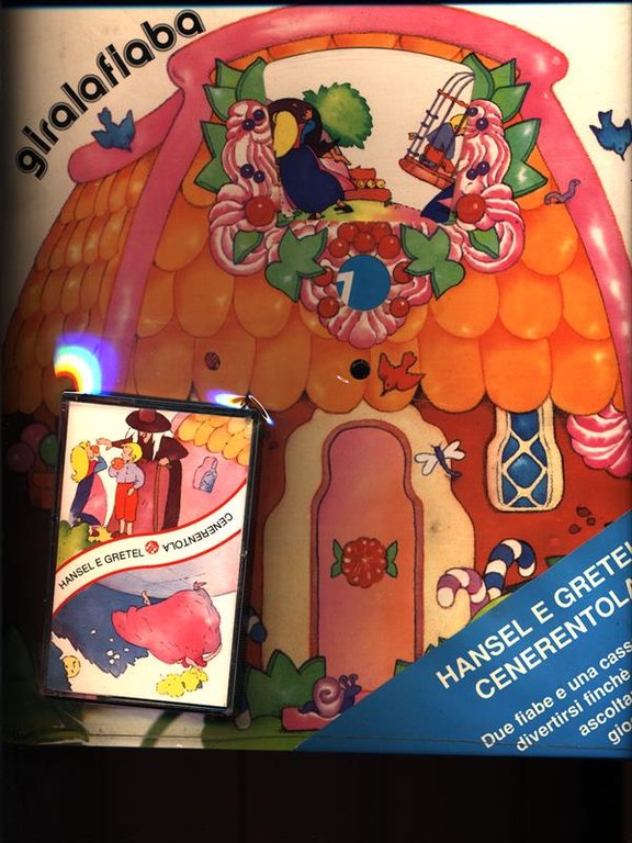 Giralafiaba: Hansel e Gretel - Cenerentola