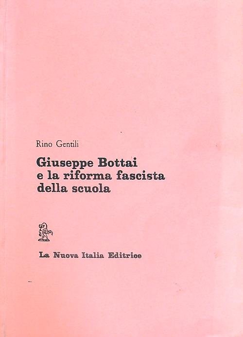 Giuseppe Bottai e la riforma fascista della scuola
