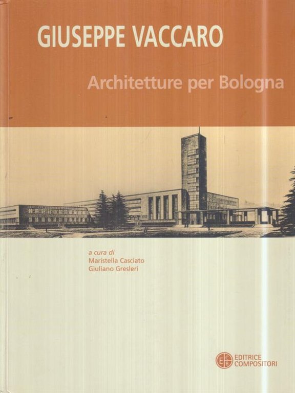 Giuseppe Vaccaro. Architetture per Bologna