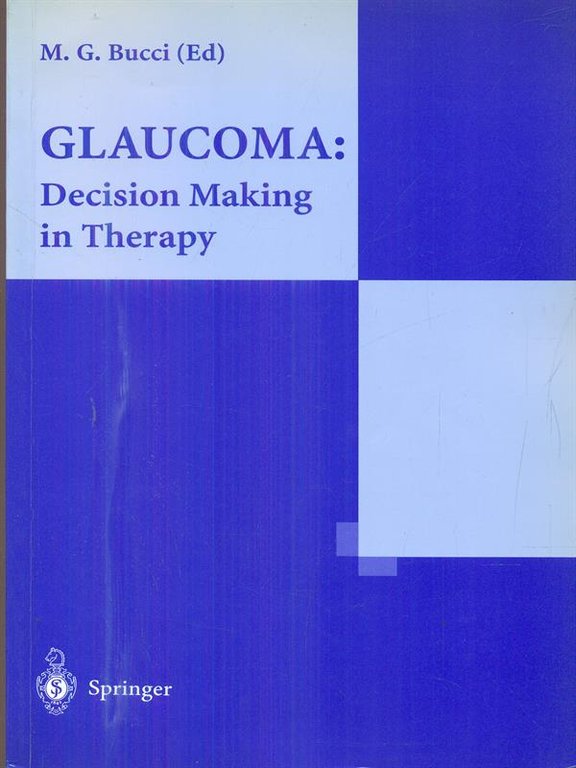 Glaucoma decision making in therapy
