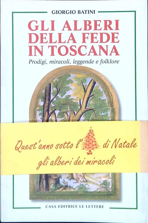 Gli alberi della fede in Toscana