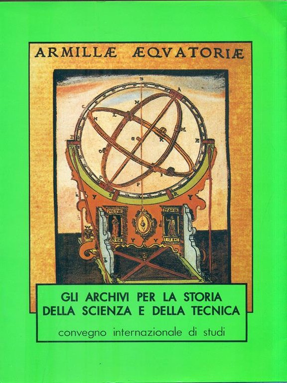 Gli archivi per la storia della scienza e della tecnica …