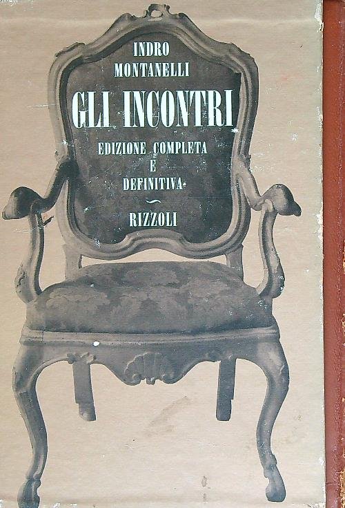 Gli incontri. Edizione completa e definitiva