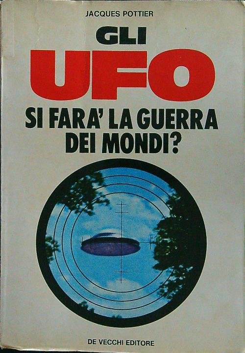 Gli UFO, si fara' la guerra dei mondi?