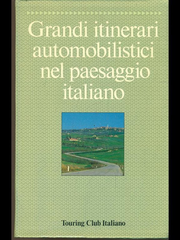 Grandi itinerari automobilistici nel paesaggio italiano