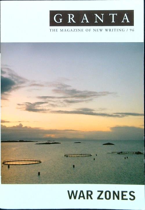 Granta. The magazine of new writing 96