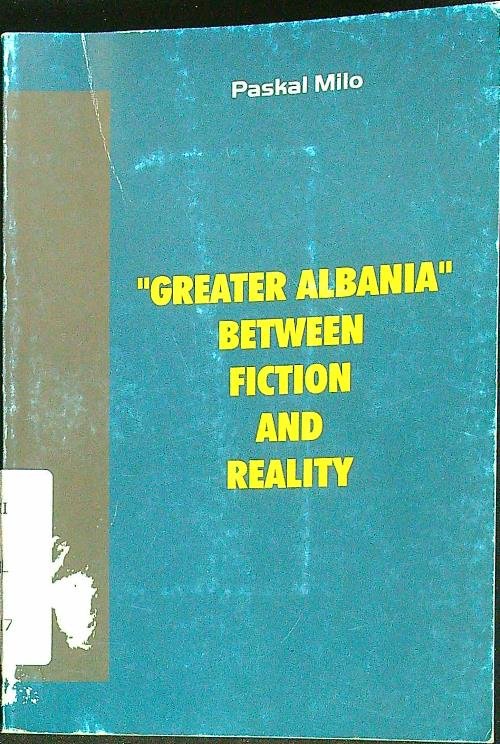 Greater Albania. Between fiction and reality