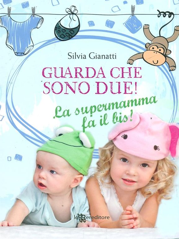 Guarda che sono due! La supermamma fa il bis