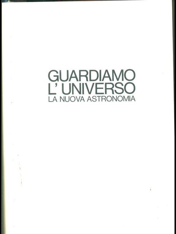 Guardiamo l'universo - la nuova astronomia