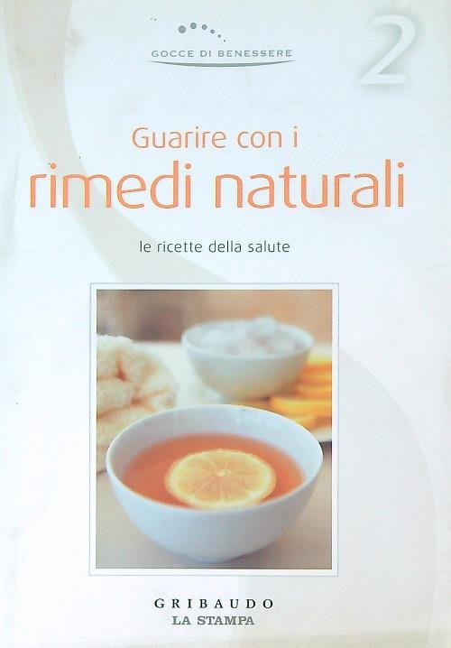 Guarire con i rimedi naturali