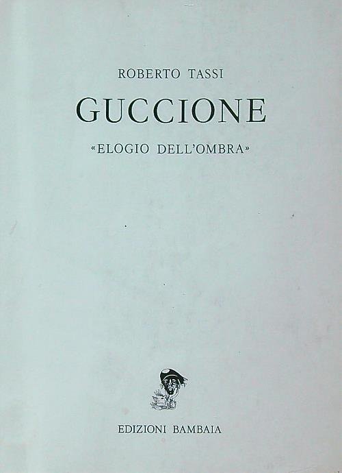 Guccione. 'Elogio dell'ombra'