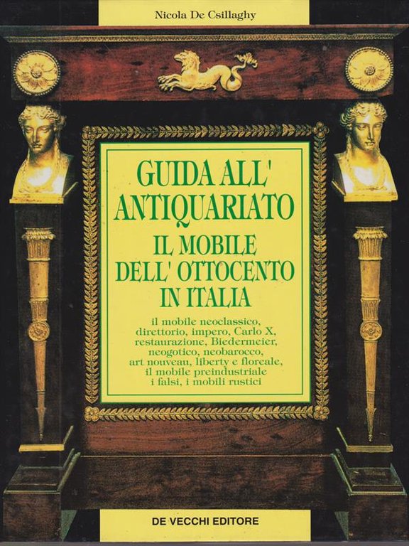 Guida all'antiquariato Il mobile dell'800 in Italia